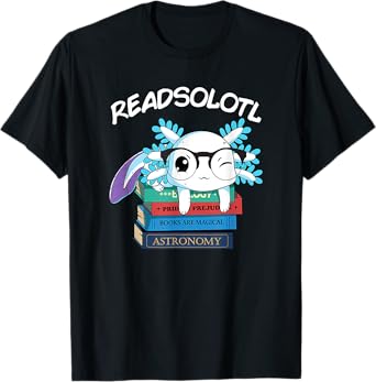 Readsolotl Read Book Axolotl Funny Reading Fish Books Lizard T-Shirt
