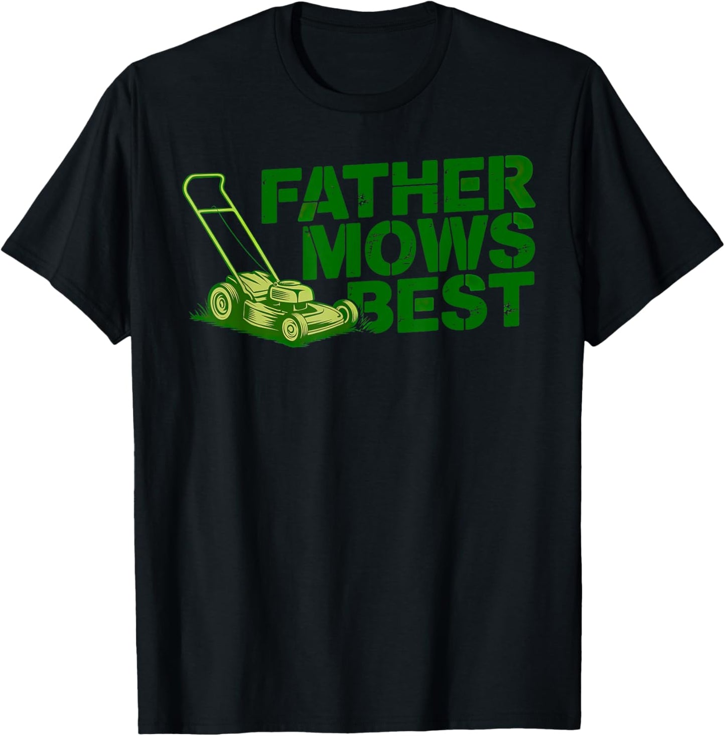 Lawnmower Father Mows Fathers Day T-Shirt
