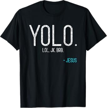 Yolo Lol Jk Brb Jesus VIntage Religious Funny Christian T-Shirt