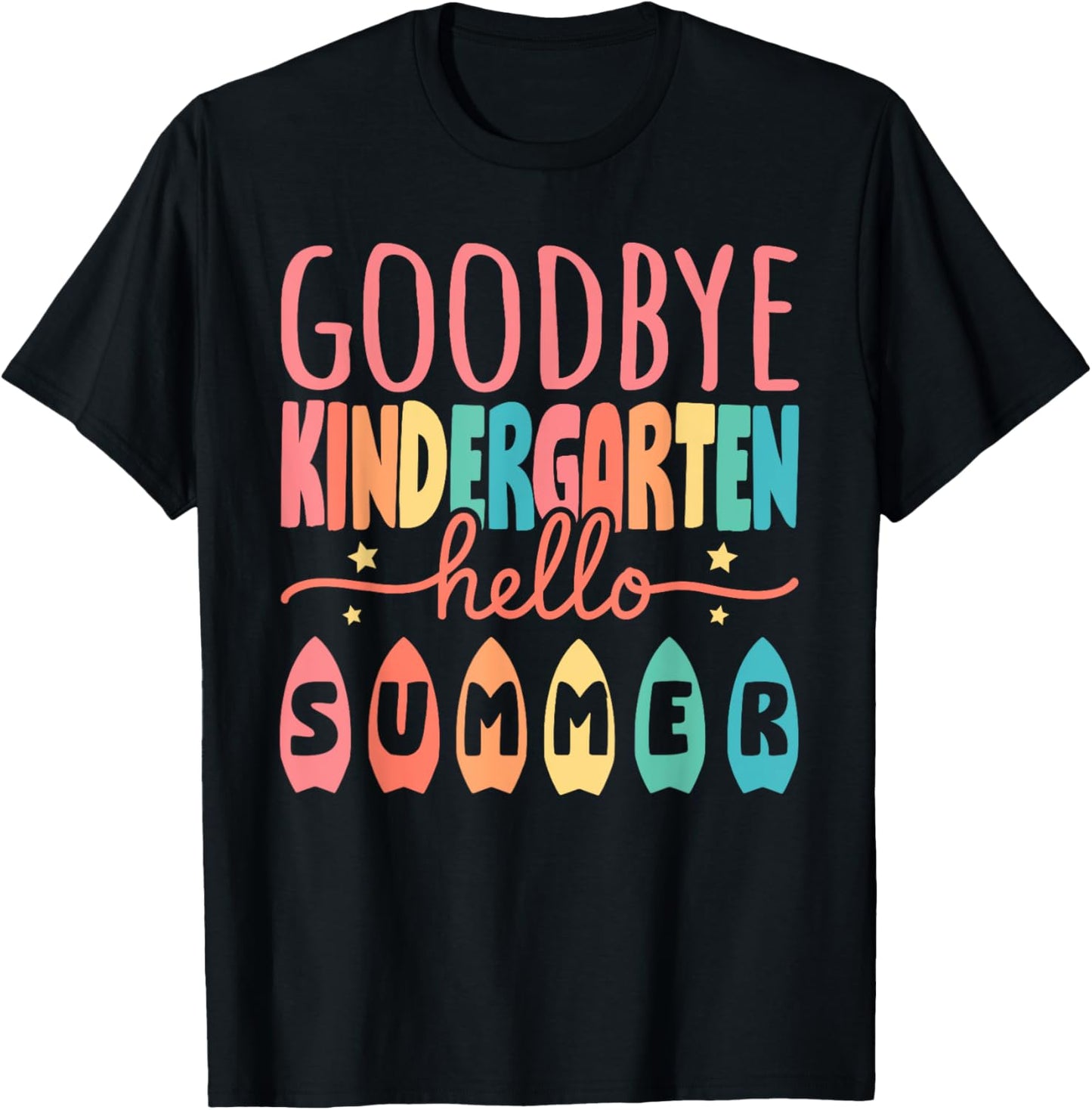 Goodbye Kindergarten Hello Summer Last Day Of School Kids Teacher T-shirt by TeeBrew
