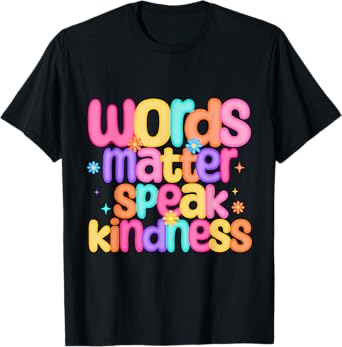 Words Matter Speak Kindness Colorful Positive Message Retro T-Shirt