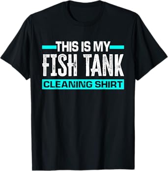 This Is My Fish Tank Cleaning Shirt Funny Aquarium Aquarist T-Shirt