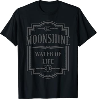 Moonshine Water Of Life Tee Gift for Men moonshine t-shirt T-Shirt