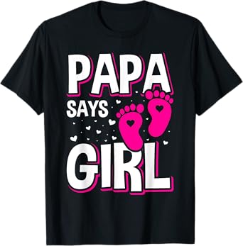 Gender Reveal Papa Says Girl Matching Family Baby Party T-Shirt