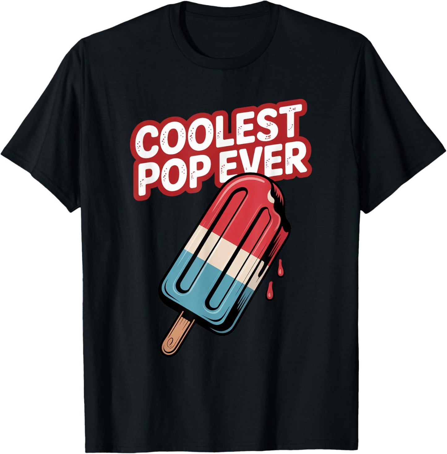 Funny Coolest Pop Ever 4th Of July Popsicle Toddler Kids T-shirt