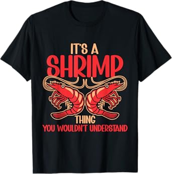 Shellfish Shrimp Lover It's Shrimp Thing T-Shirt