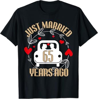 65th Wedding Anniversary Couples Just Married 65 Years Funny T-Shirt