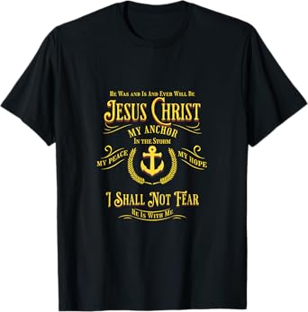 Jesus Christ My Anchor in the Storm Design T-Shirt