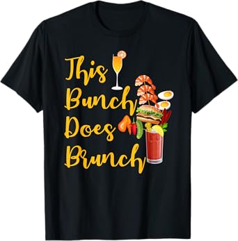 This Bunch Does Brunch Sunday Brunch Mimosa Bloody Mary T-Shirt