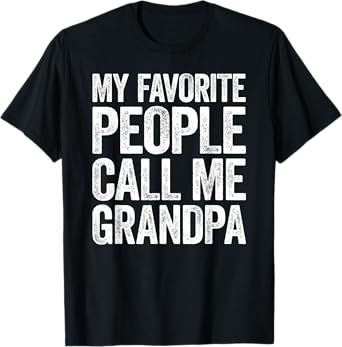 My Favorite People Call Me Grandpa Shirt Men Fathers Day T-Shirt