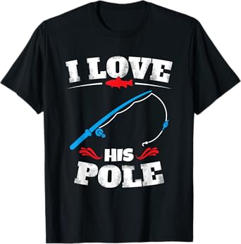 Vintage I Love His Pole Funny Fishing Couple Matching T-Shirt