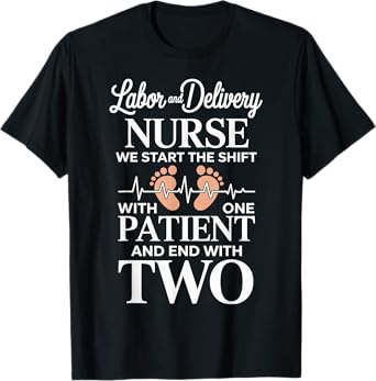 Labor And Delivery Nurse L&D Nurse T-Shirt