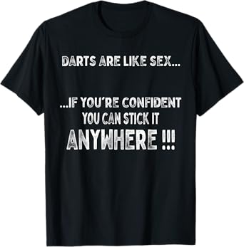 Darts Funny Darts Quote Meme Dart Board Beer Worker Gift T-Shirt