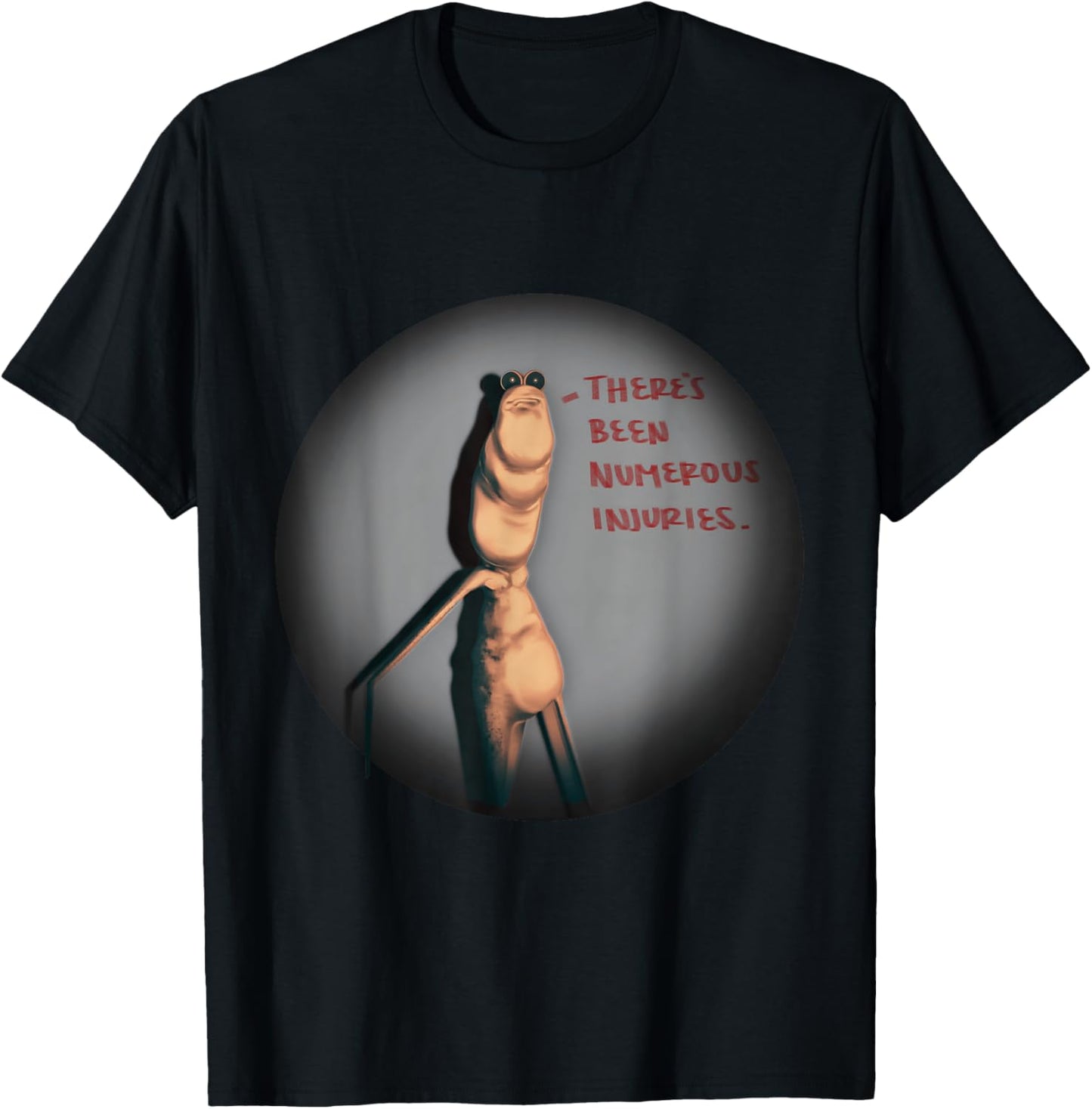Marcus the Worm Meme There's Been Numerous Injuries Funny T-Shirt