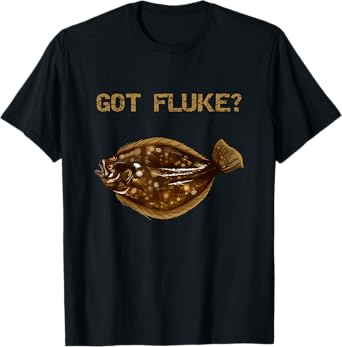 Got Fluke? | Summer Flounder Fishing T-Shirt for Men Women Kids