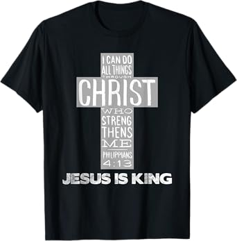 Jesus is King Christ Strength - Christian Cross Religious T-Shirt