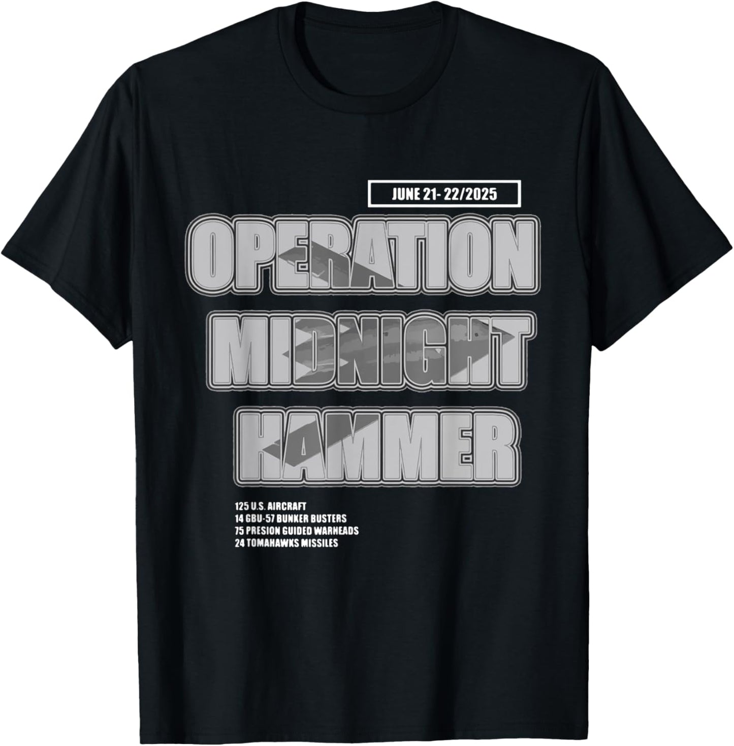 We The People Patriotic Military Operation Midnight Hammer T-Shirt