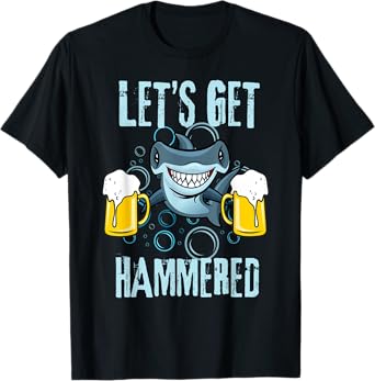 Letโs Get Hammered All Week Funny Hammerhead Shark Pun Party T-Shirt
