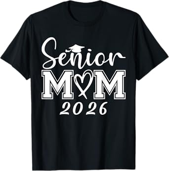 Mom Senior 2026 Proud Mom Of A Class Of 2026 Graduate Mother T-Shirt