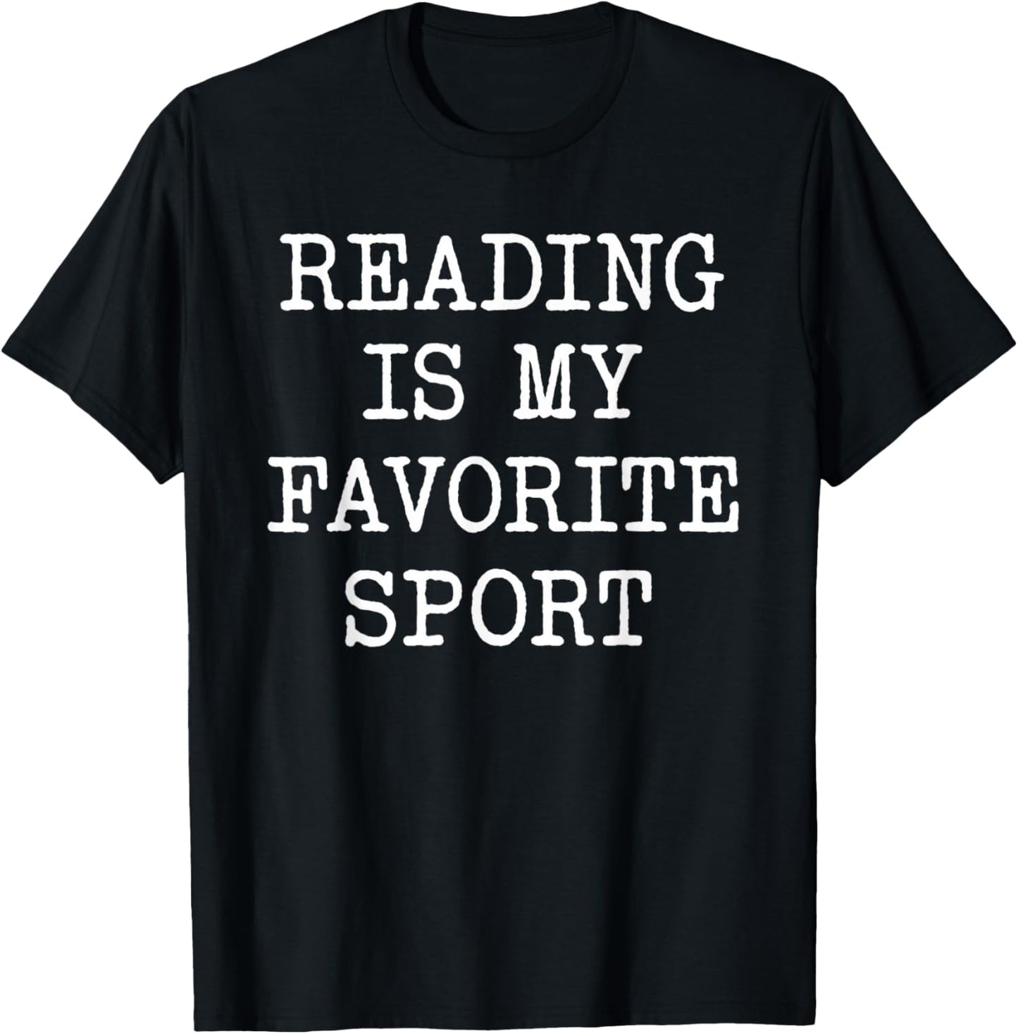 Reading Is My Favorite Sport - Book Lover Bookworm Reader T-Shirt