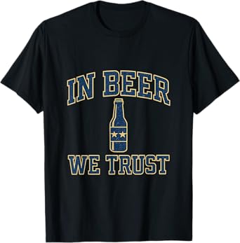 In Beer We Trust Beer Lover Bar Culture Design T-Shirt