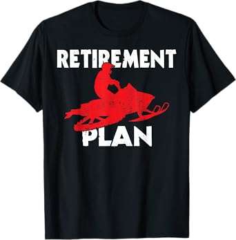 Funny Retirement Plan Snowmobiling Retired Snowmobile Rider T-Shirt
