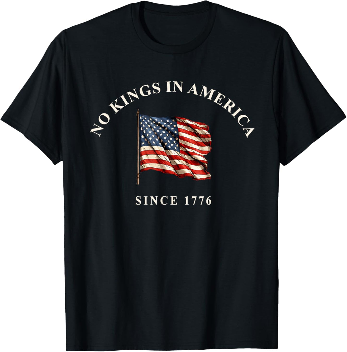 No Kings In America Since 1776 America Flag T-Shirt