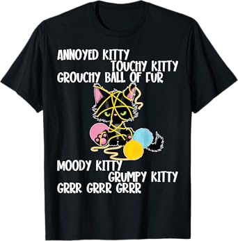 Annoyed Kitty Touchy Kitty Grouchy Ball Of Fur, Funny Cat T-Shirt for Men Women Girls Kids