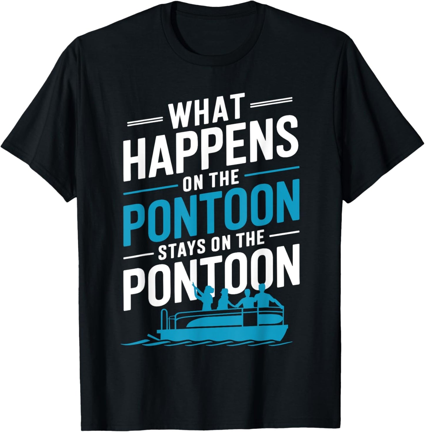 Pontoon Design For Men Women Pontoon Captain Pontoon Boat T-Shirt