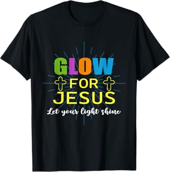 Glow-For Jesus Let Your Light Faith, Cross Christian, T-Shirt