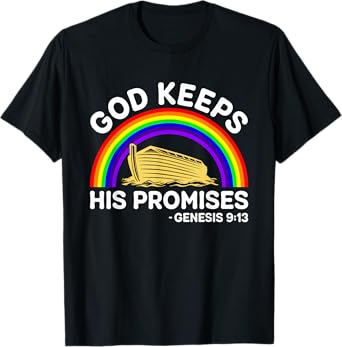 God Keeps His Promises Jesus Christian Noah Ark Rainbow T-Shirt