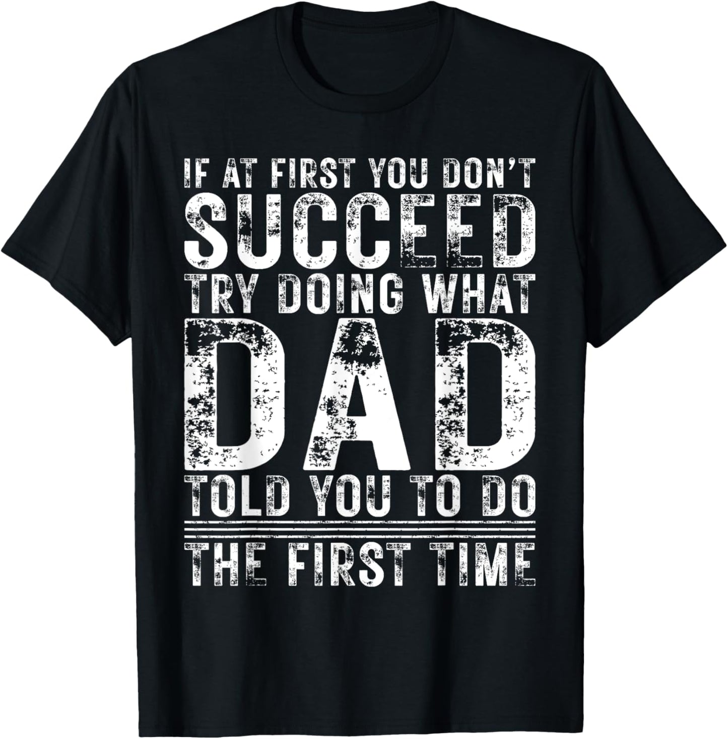 Funny Dad If At First You Don't Succeed Birthday Dad T-shirt