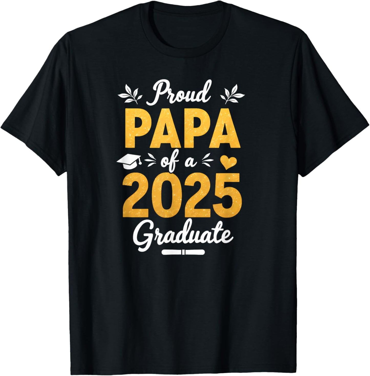 Proud Papa Of A 2025 Graduate T-Shirt