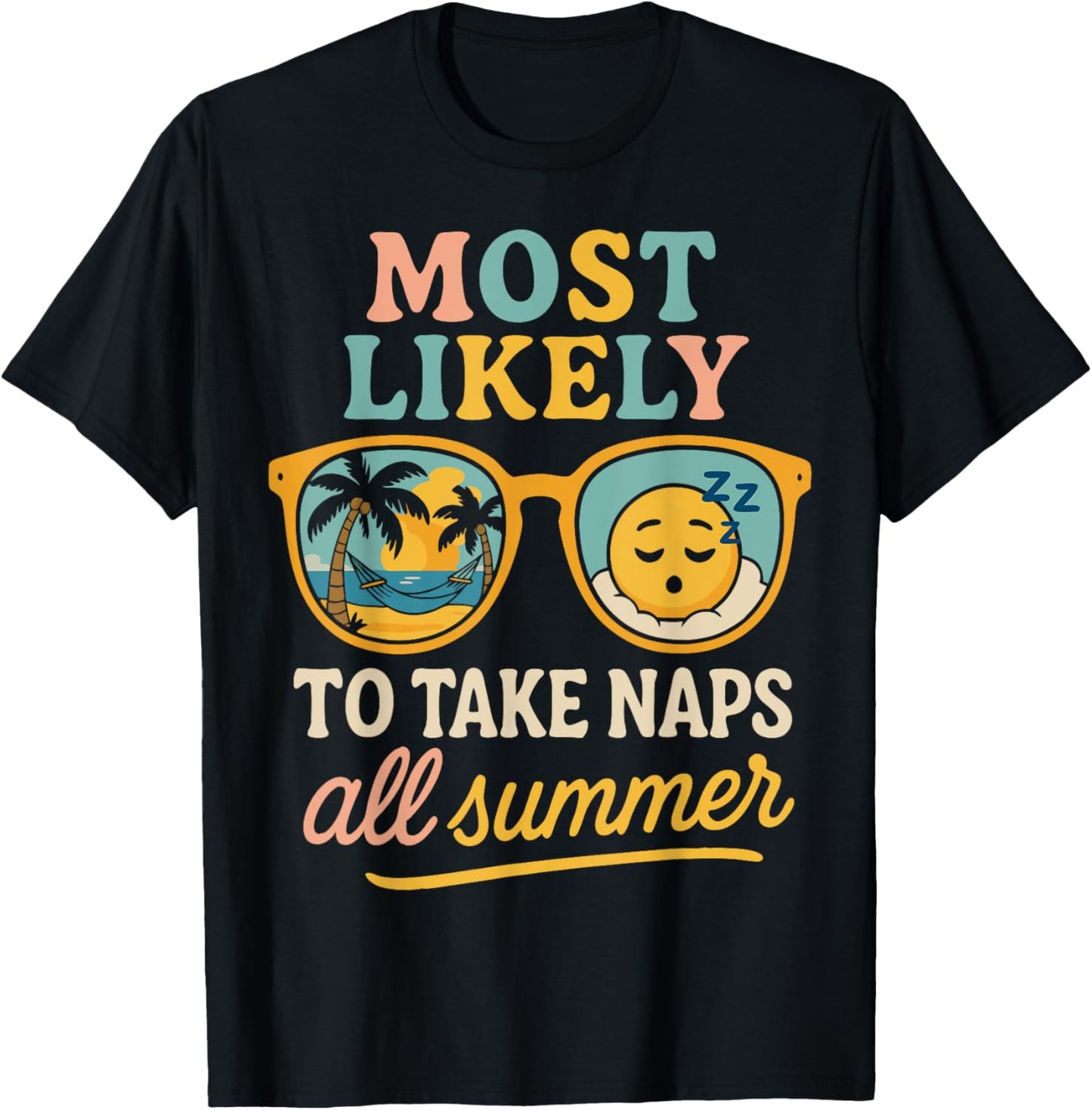 Most Likely To Take Naps All Summer Teacher Student T-Shirt