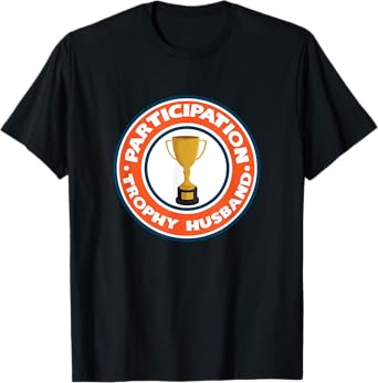 Funny Husband - Participation Trophy T-Shirt