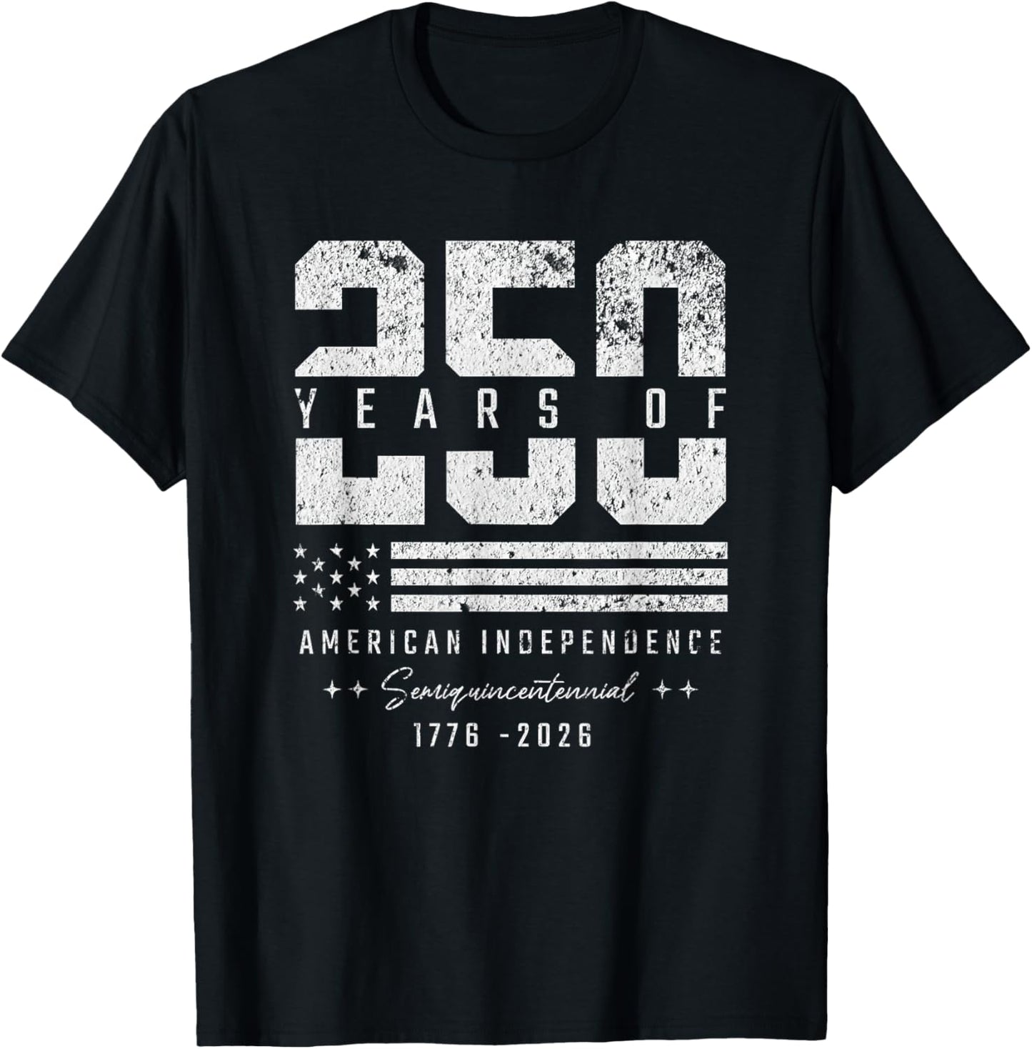 250 Years America Anniversary 250th Independence Day T-Shirt
