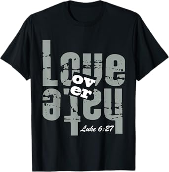 Love,Over,Hate T-Shirt