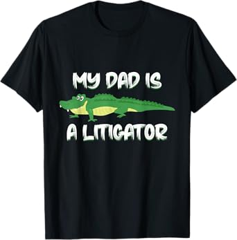 Dad is a Litigator Cute Gifts for Lawyer Dad Kids Boys T-Shirt