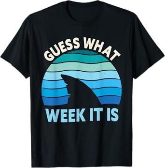 Guess What Week It Is - Shark Lover 2025 Ocean Wildlife T-Shirt