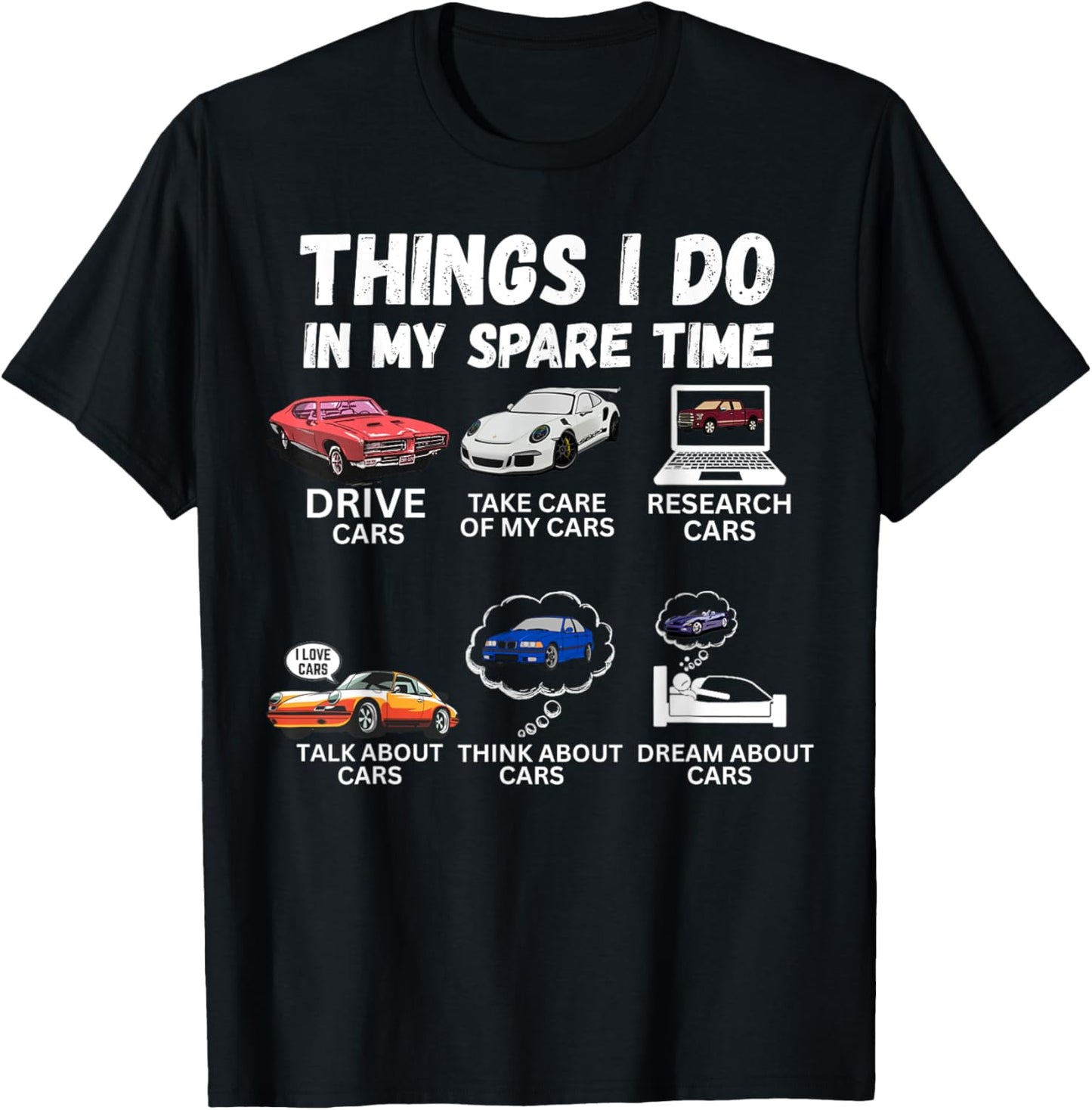 Things I Do In My Spare Time Funny Car Enthusiast Car Lover T-Shirt