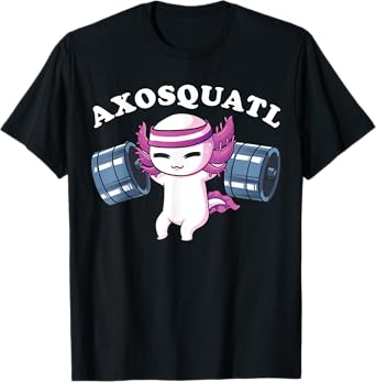 Squat Axolotl Shirt Axosquatl Powerlifting Cute Gym Workout T-Shirt