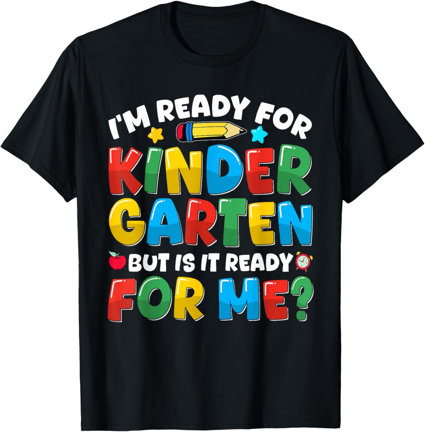 I'm Ready For Kindergarten First Day Teachers Boys Girls Kids T-shirt by TeeBrew