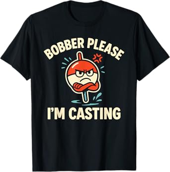 Funny Fishing Bobber T-Shirt