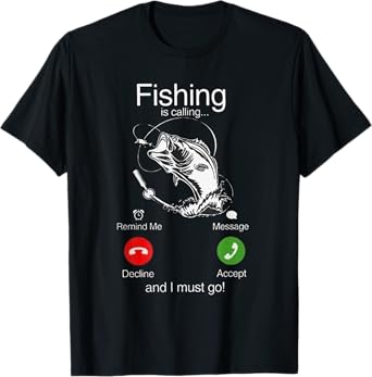 Fishing is calling T-Shirt
