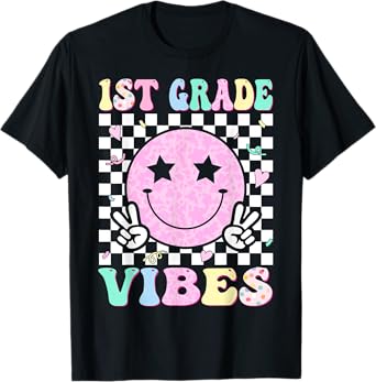 1st Grade Vibes First Day of School 1st Grade First Grade T-Shirt
