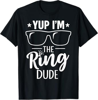 Yup I'm The Ring Dude Funny Bearer Wedding Ceremony Crew T-Shirt