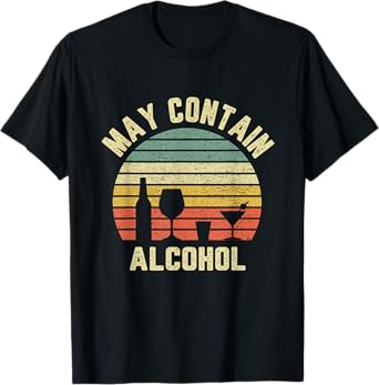 May Contain Alcohol Shirt Funny Drinking T Shirt Retro Party T-Shirt