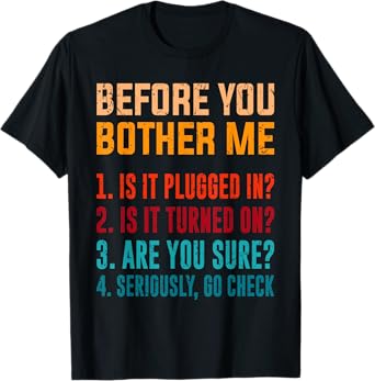 Funny Information Technology Tech | Technical Support T-Shirt