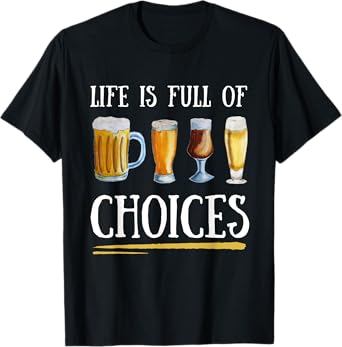 Beer Crafting Life Is Full of Choices Artisanal Beers Mug T-Shirt