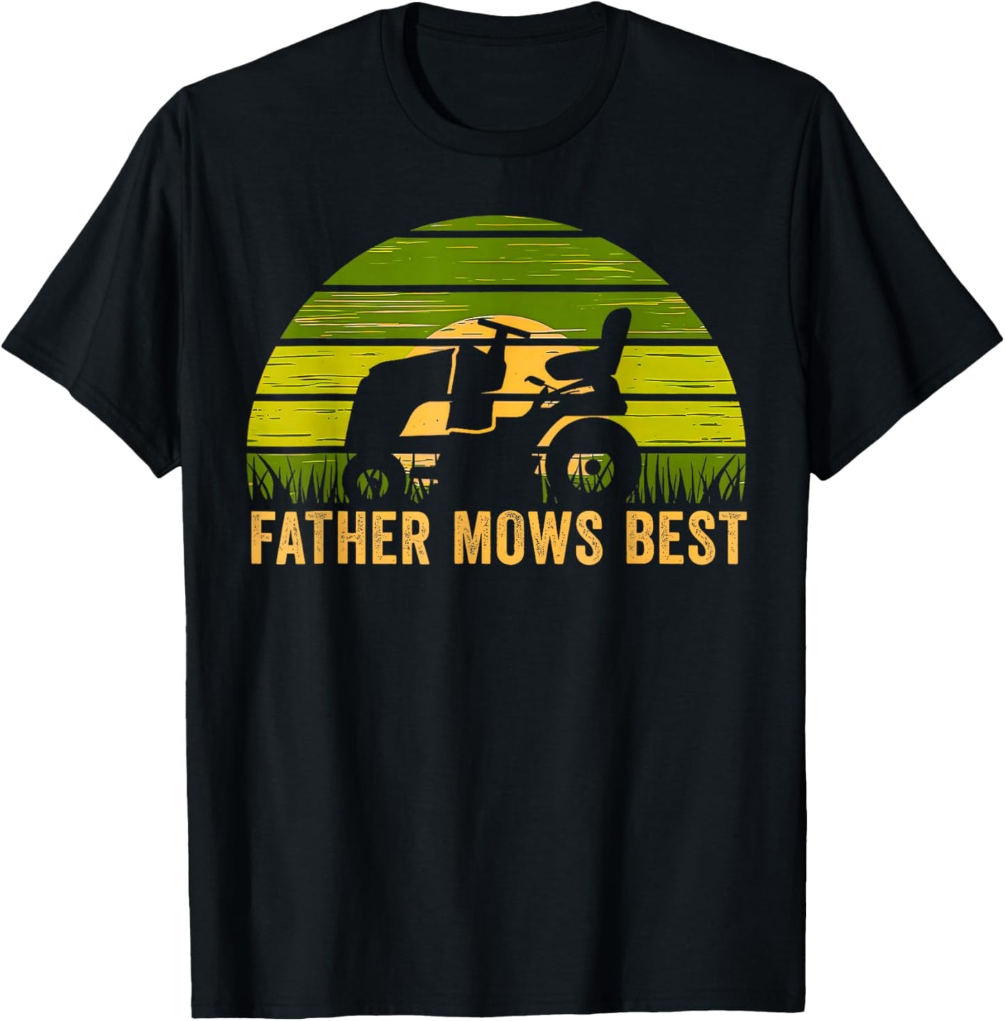 Father Mows Best Lawn Care Dad Mowing Gardener Father's Day T-Shirt